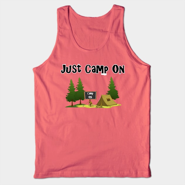 Camp on fun Tank Top by TnTees